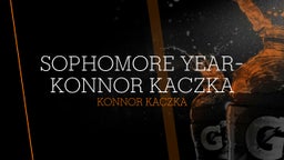 Sophomore Year- Konnor Kaczka