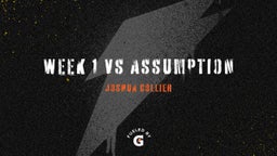 week 1 vs Assumption