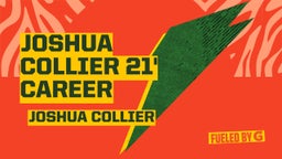 JOSHUA COLLIER 21' CAREER