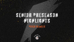 Senior preseason highlights