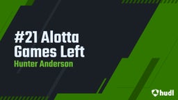 #21 Alotta Games Left 