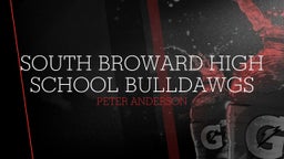 Peter Anderson's highlights South Broward High School Bulldawgs