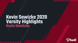 Kevin Sawizke 2020 Varsity Highlights