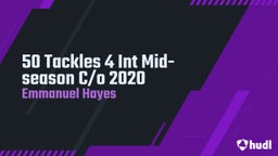 50 Tackles 4 Int Mid-season  C/o 2020