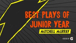 Best Plays of Junior Year
