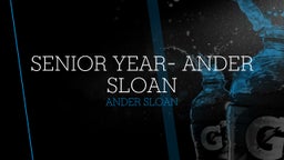 Senior Year- Ander Sloan