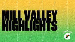 Mill Valley highlights 
