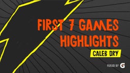 First 7 games highlights 