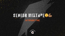 Senior mixtape??????