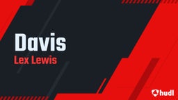 Lex Lewis's highlights Davis