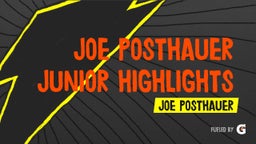 Joe Posthauer Junior Highlights