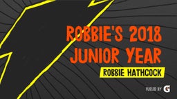 Robbie's 2018 Junior Year 
