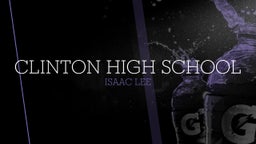 Isaac Lee's highlights Clinton High School