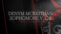 Denym McKeithan Sophomore V. QB