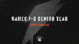Games 1-6 Senior Year