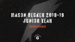 Mason Becker 2018-19 Junior Year