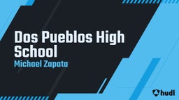 Michael Zapata's highlights Dos Pueblos High School