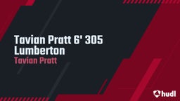 Tavian Pratt 6' 305 Lumberton