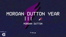Morgan Dutton Year  