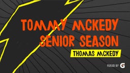 Tommy McKedy Senior Season C/O2020