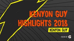 Kenyon Guy Highlights 2018 