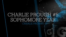 Charlie Prough #5 Sophomore Year