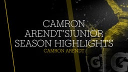 Camron Arendt’sJunior Season Highlights