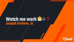 Joseph Graham, jr.'s highlights Watch me work ??????