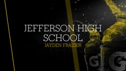 Jayden Frazier's highlights Jefferson High School