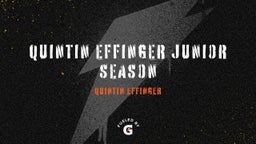 Quintin Effinger Junior Season