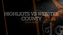 Yaya Gray's highlights Highligts Vs Webster County 