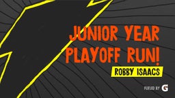 Junior Year Playoff Run!