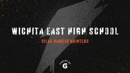 Silas Marcos quintero's highlights Wichita East High School