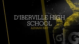 Azhani Ray's highlights D'Iberville High School