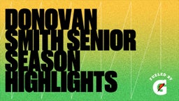 Donovan Smith Senior Season Highlights 