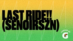 Last Ride!!(SenoirSZN)