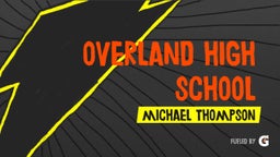 Michael Thompson's highlights Overland High School