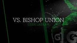 Vs. Bishop Union