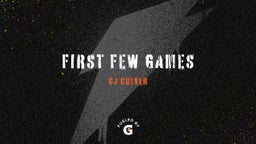 First few games