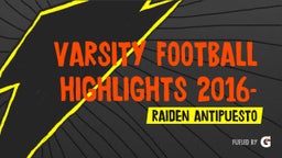Varsity Football Highlights 2016-2019 