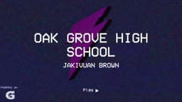 Jakivuan Brown's highlights Oak Grove High School