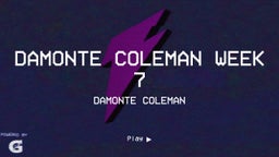 Damonte Coleman Week 7