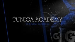 Thomas Warren's highlights Tunica Academy