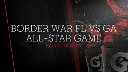 Border War FL vs GA All-Star Game