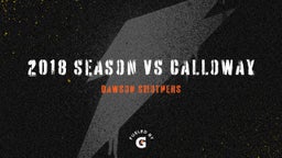 Dawson Smothers's highlights 2018 Season vs Calloway