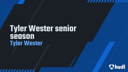 Tyler Wester senior season
