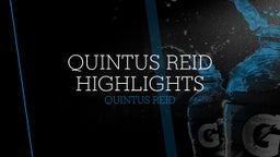 Quintus Reid Highlights 