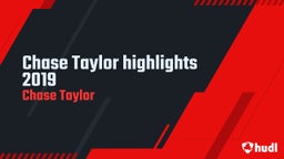 Chase Taylor highlights 2019