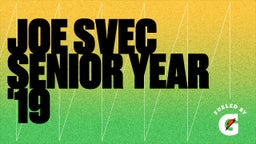 Joe Svec Senior Year '19