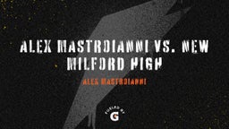 Alex Mastroianni's highlights Alex Mastroianni  Vs. New Milford high